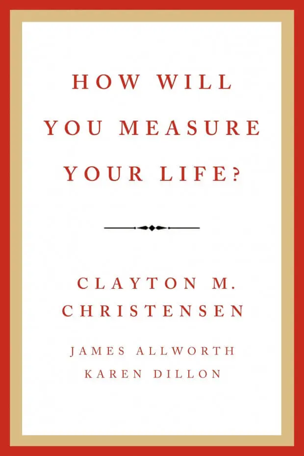 How Will You Measure Your Life? by Clayton Christensen cover