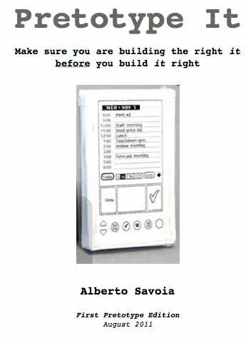 Pretotype It: Make sure you are building the right it before you build it right by Alberto Savoia cover